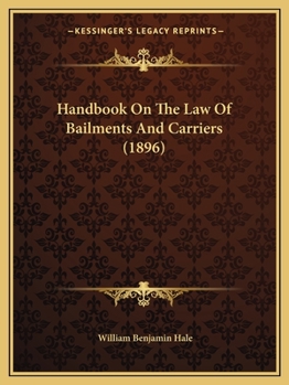 Paperback Handbook On The Law Of Bailments And Carriers (1896) Book