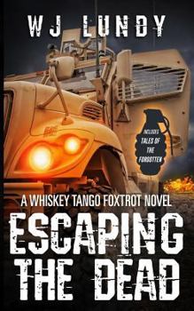 Paperback Escaping the Dead: Whiskey Tango Foxtrot Vol 1 and 2 Book