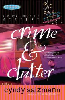 Crime and Clutter (A Friday Afternoon Club Mystery) - Book #2 of the Friday Afternoon Club mysteries