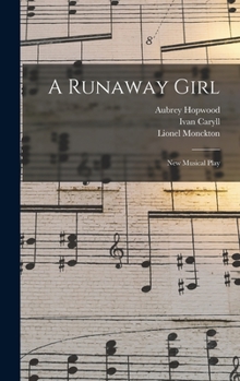 Hardcover A Runaway Girl: New Musical Play Book