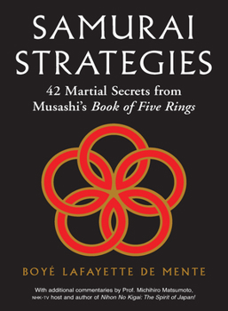 Hardcover Samurai Strategies: 42 Martial Secrets from Musashi's Book of Five Rings (the Samurai Way of Winning!) Book
