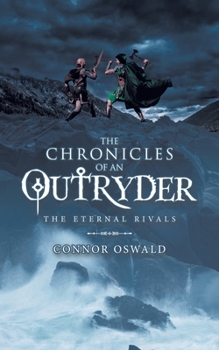 Paperback The Chronicles of an Outryder: The Eternal Rivals Book