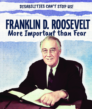 Paperback Franklin D. Roosevelt: More Important Than Fear Book
