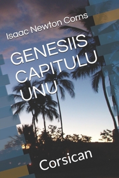 GENESIIS  CAPITULU UNU: Corsican (Corsican Edition)