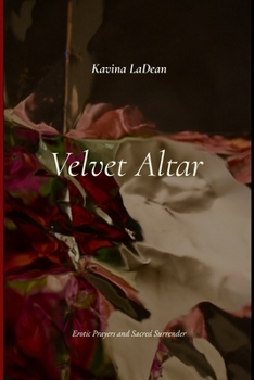 Paperback Velvet Altar: Erotic Prayers and Sacred Surrender Book