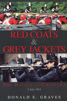 Paperback Red Coats & Grey Jackets: The Battle of Chippawa, 5 July 1814 Book