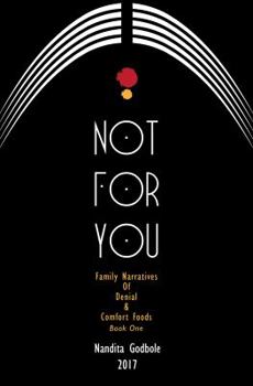 Not For You: Family Narratives of Denial & Comfort Foods