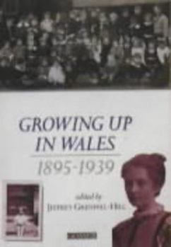 Paperback Growing Up in Wales 1895-1939 Book