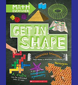 Hardcover Get in Shape: Two-Dimensional and Three-Dimensional Shapes (Math Everywhere) Book