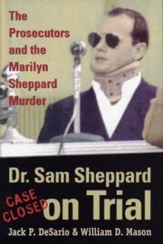 Hardcover Dr. Sam Sheppard on Trial: The Prosecutors and the Marilyn Sheppard Murder Book