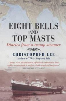 Paperback Eight Bells and Top Masts : Diaries from a Tramp Steamer Book