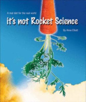 Paperback It's Not Rocket Science: A Real Diet for the Real World Book