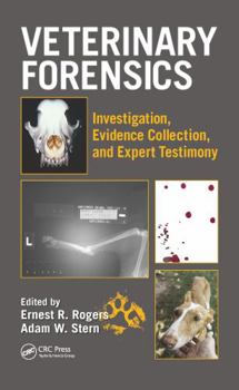 Paperback Veterinary Forensics: Investigation, Evidence Collection, and Expert Testimony Book