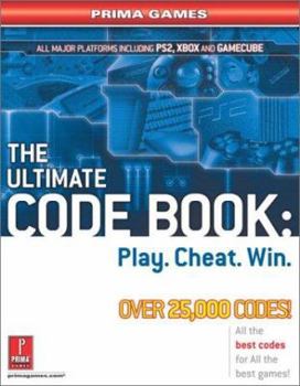 Paperback The Ultimate Code Book: Play. Cheat. Win.: Prima Games Book