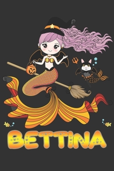 Bettina: Bettina Halloween Beautiful Mermaid Witch Want To Create An Emotional Moment For Bettina?, Show Bettina You Care With This Personal Custom ... Very Own Planner Calendar Notebook Journal