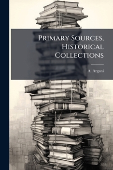 Primary Sources, Historical Collections