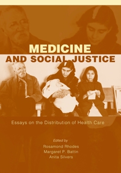 Hardcover Medicine and Social Justice: Essays on the Distribution of Health Care Book