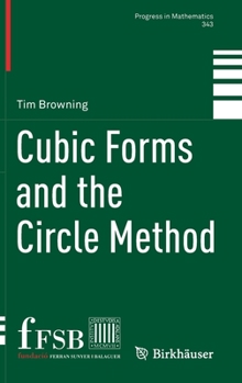 Hardcover Cubic Forms and the Circle Method Book