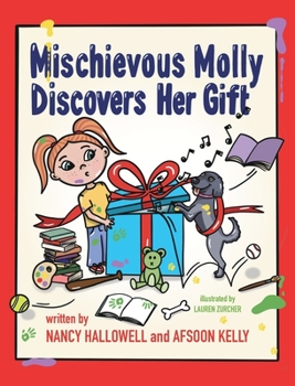 Hardcover Mischievous Molly Discovers Her Gift Book