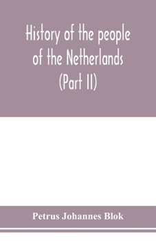 Paperback History of the people of the Netherlands (Part II) From the beginning of the fifteenth century to 1559 Book