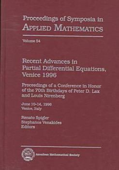 Hardcover Recent Advances in Partial Differential Equations, Venice 1996: Proceedings of a Conference in Honor of the 70th Birthdays of Peter D. Lax and Louis N Book