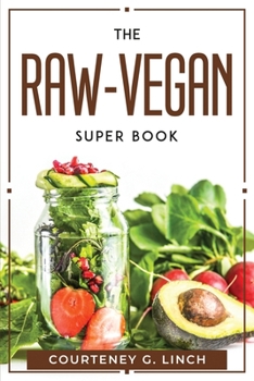 Paperback The Raw-Vegan Super Book