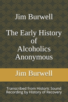 Paperback Jim Burwell The Early History of Alcoholics Anonymous Book