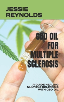 Paperback CBD Oil for Multiple Sclerosis: A Guide Healing Multiple Sclerosis with CBD Oil Book