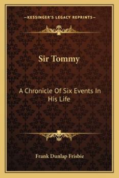 Paperback Sir Tommy: A Chronicle Of Six Events In His Life Book