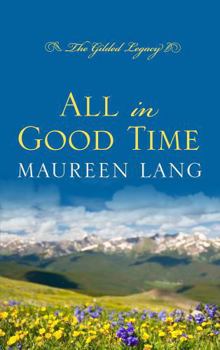 All in Good Time - Book #2 of the Gilded Legacy