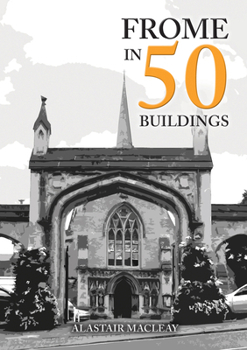 Paperback Frome in 50 Buildings Book