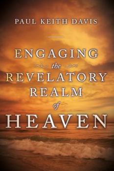 Paperback Engaging the Revelatory Realm of Heaven Book