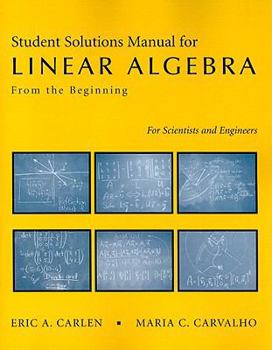 Paperback Student Solution's Manual for Linear Algebra: From the Beginning for Scientists and Engineers Book