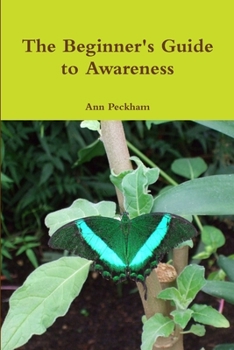 Paperback The Beginner's Guide to Awareness Book