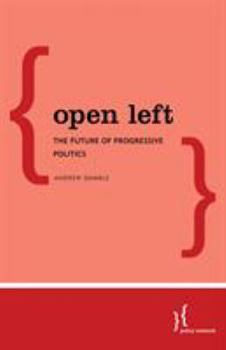 Paperback Open Left: The Future of Progressive Politics Book