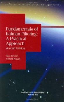 Hardcover Fundamentals of Kalman Filtering: A Practical Approach Book