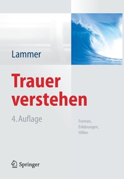 Paperback Trauer Verstehen: Formen, Erklärungen, Hilfen [German] Book