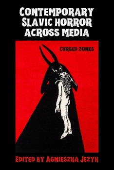 Hardcover Contemporary Slavic Horror Across Media: Cursed Zones Book