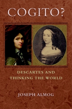 Hardcover Cogito?: Descartes and Thinking the World Book