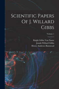 Paperback Scientific Papers Of J. Willard Gibbs; Volume 1 Book