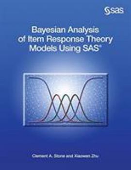 Paperback Bayesian Analysis of Item Response Theory Models Using SAS Book