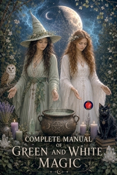 Paperback Complete Manual of Green and White Magic Book