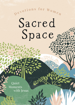 Paperback Sacred Space Devotions for Women: Quiet Moments with Jesus Book