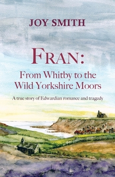Paperback Fran: From Whitby to the Wild Yorkshire Moors Book