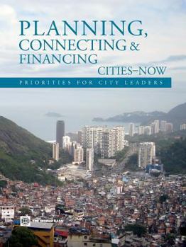 Paperback Planning, Connecting, and Financing Cities -- Now: Priorities for City Leaders Book