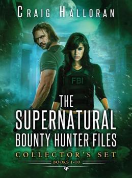 The Supernatural Bounty Hunter Files Collector's Set: Books 1-10: An Urban Fantasy Shifter Series - Book  of the Supernatural Bounty Hunter Files