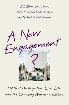 Paperback A New Engagement?: Political Participation, Civic Life, and the Changing American Citizen Book