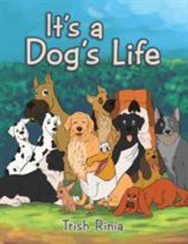 Paperback It's a Dog's Life Book