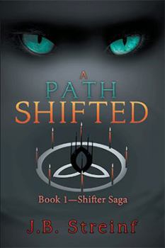 Paperback A Path Shifted: Book 1-Shifter Saga Book