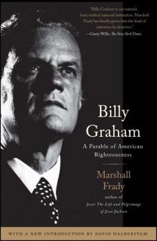 Paperback Billy Graham: A Parable of American Righteousness Book